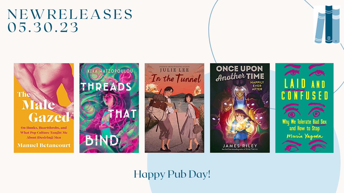 Happy pub day to this week's new releases! THE MALE GAZED by @bmanuel THREADS THAT BIND by @kikahatzopoulou IN THE TUNNEL by @julieleeauthor HAPPILY EVER AFTER by James Riley LAID AND CONFUSED by @mariayagoda