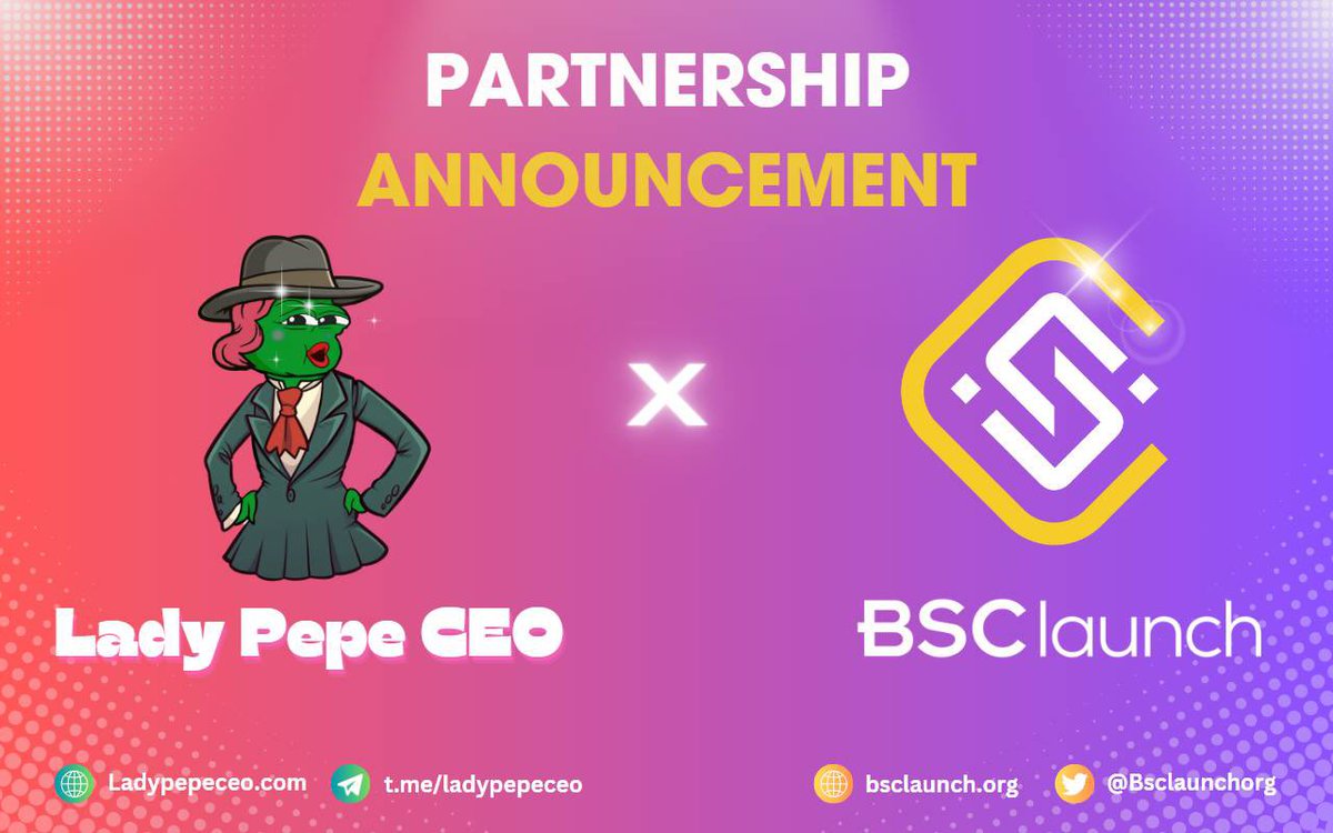 Congratulations partnership between Lady Pepe Ceo &amp; Bsc Launch

BSCLAUNCH INTRODUCTION

😀  BSClaunch is a multi-chain launchpad built on BNB Chain. 
#BSClaunch #Ladypepeceo #LPC