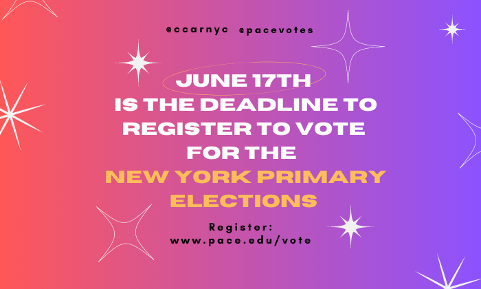 Are you ready to vote? June 17 is the deadline to register to vote in NY in time to vote in this month's primary elections.  Visit pace.edu/vote or email us at vote@pace.edu to register!