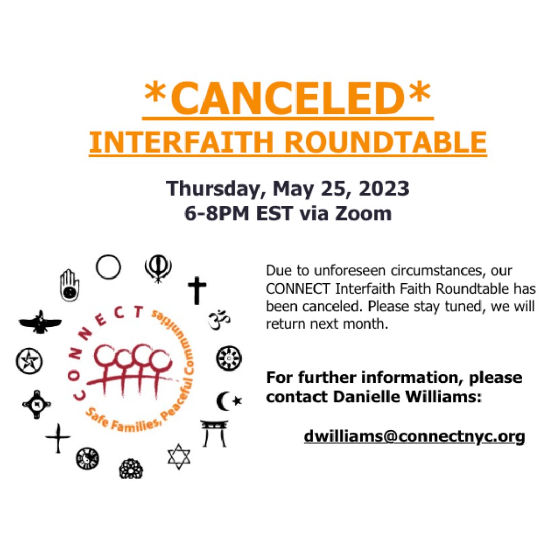 Due to unforeseen circumstances, this month's CONNECT Interfaith Faith Roundtable has been canceled. 
Please stay tuned; we will return next month.

For further information, please contact Danielle Williams:
dwilliams[at]connectnyc.org