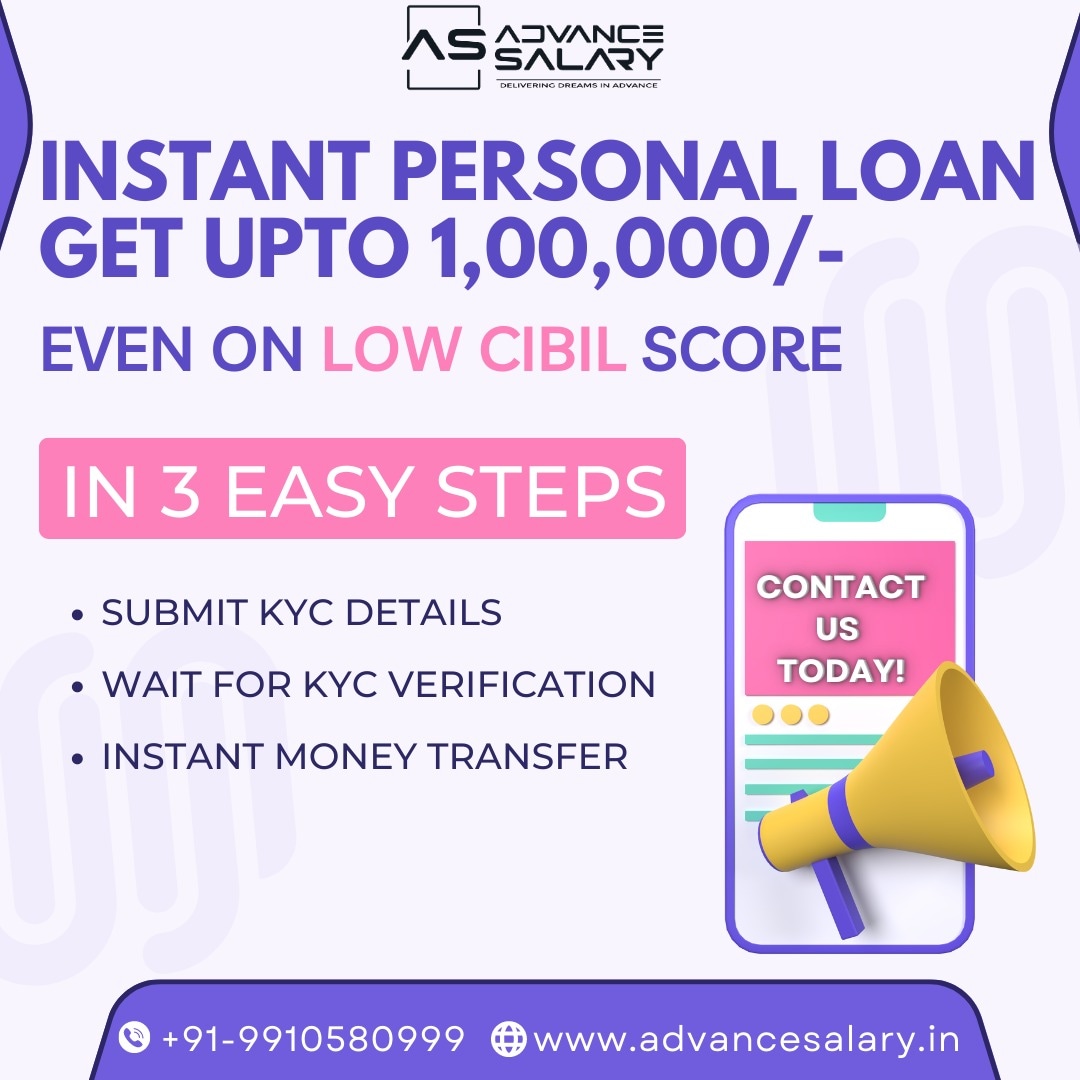 Instant personal loan get upto 1,00,000/- 
Even on low cibil score.
