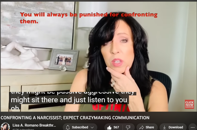 CONFRONTING A NARCISSIST; EXPECT CRAZYMAKING COMMUNICATION
https://www.youtube.com/watch?v=AZ0x_u_TrII