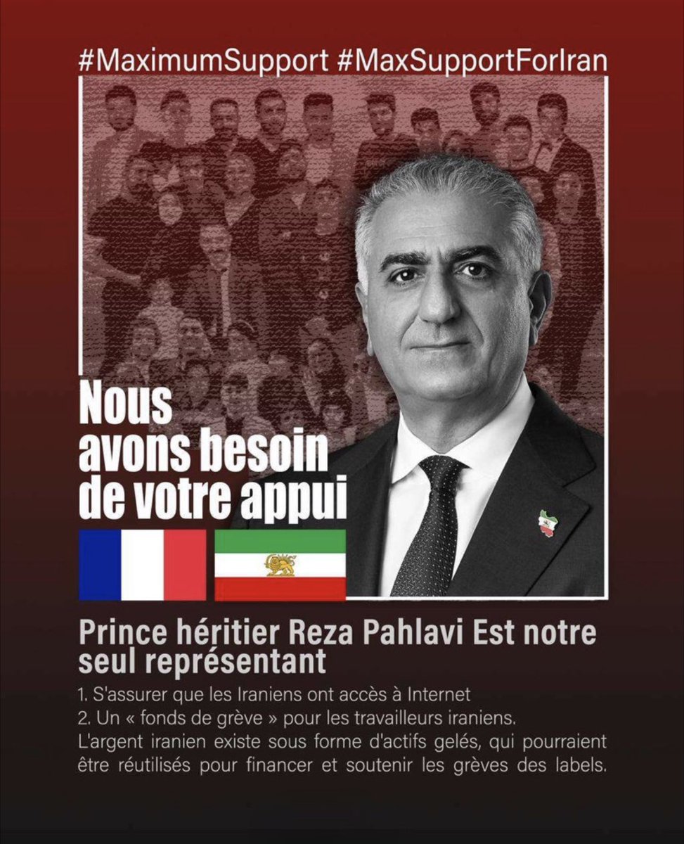 Nous avons besoin de votre appui
  Sa Majesté le Roi Reza Pahlavi Est notre seul représentant
  1. Assurez-vous que les Iraniens ont accès à Internet
  2. Un « fonds de grève » pour les travailleurs iraniens
@EmmanuelMacron
@francediplo_EN 
@FranceGov 
  #MaximumSupport