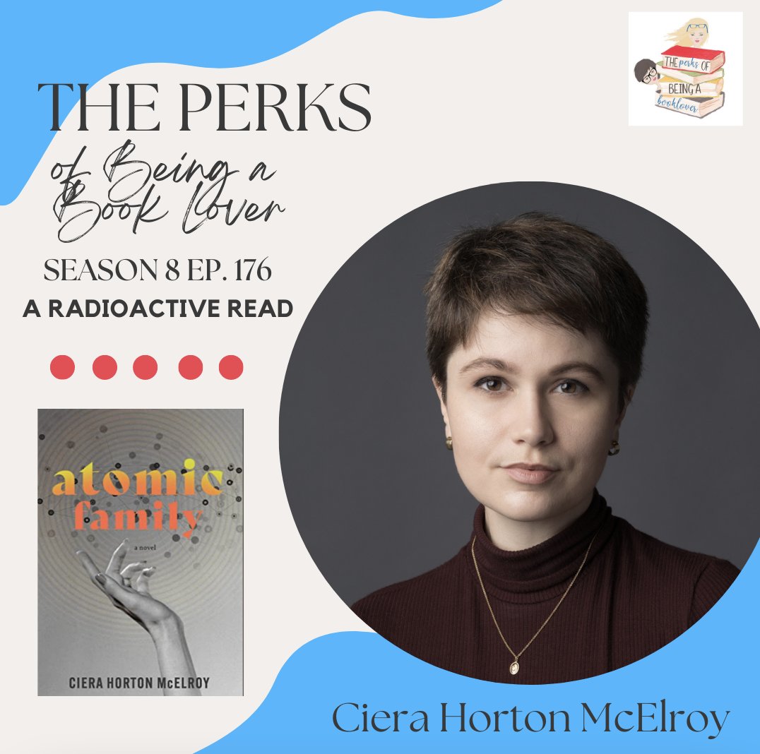 Check out this new interview with @cierahorton about Atomic Family—'a radioactive read'—hosted by the dynamic duo at Perks of Being a Book Lover! perksofbeingabooklover.com/episodes/blpks…