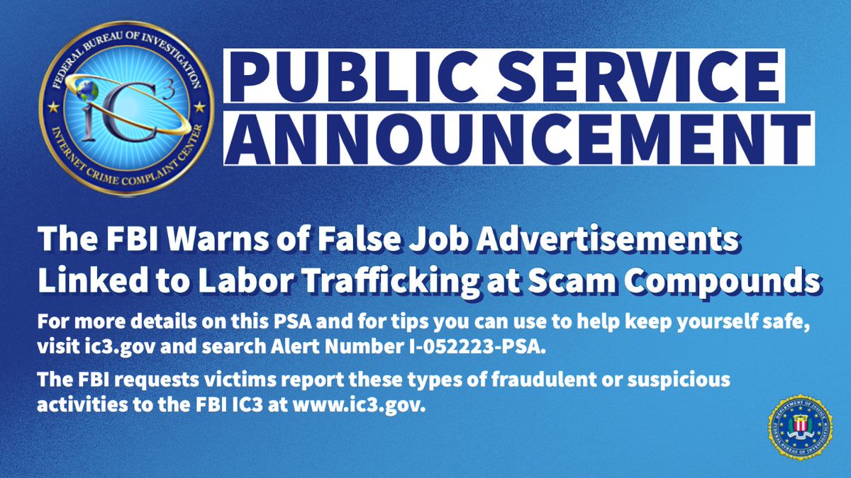 The #FBI warns of false job advertisements linked to labor trafficking at  scam compounds, where victims are held against their will, intimidated, and  forced to commit international cryptocurrency investment fraud schemes. Read