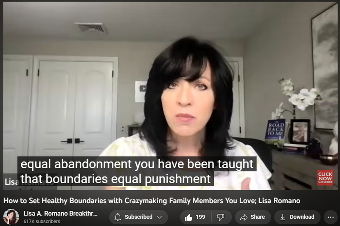 How to Set Healthy Boundaries with Crazymaking Family Members You Love; Lisa Romano
https://www.youtube.com/watch?v=UIvaL_-P6bc
