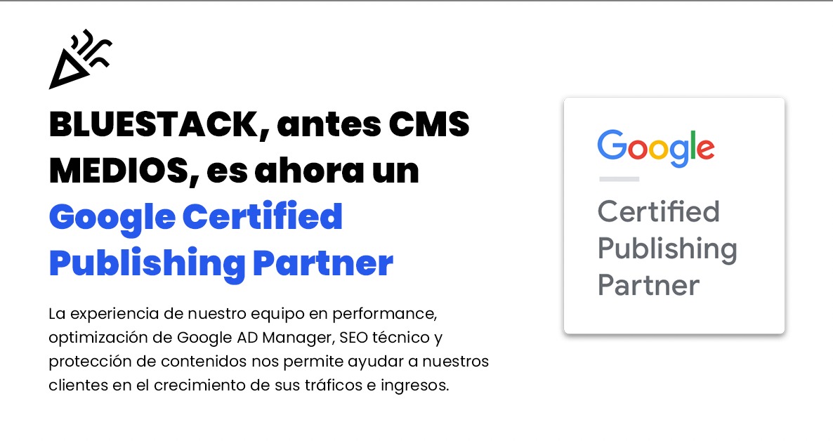 Hola! Tengo dos novedades para contarles. 1) CMS MEDIOS ahora es BLUESTACK 💪. 2) estamos felices de anunciar que BLUESTACK es🔥GOOGLE CERTIFIED PUBLISHING PARTNER🔥. Seguimos apostando al crecimiento del área de monetización  c/AD MANAGER. #medios #mediosdigitales #google