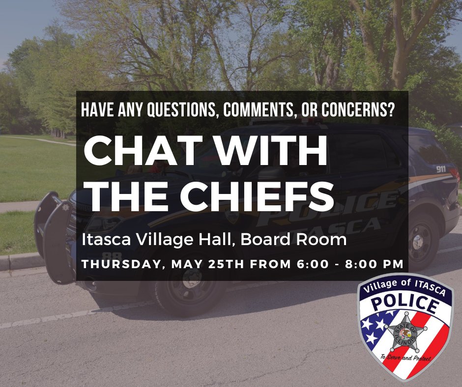 Join us at #ChatWithTheChiefs, where you have the chance to talk with the Itasca police chiefs regarding questions, comments, or concerns. Let's work together towards a safer, stronger community. Your voice matters! 🗣️💙 #CommunityEngagement #AskTheChiefs #PublicSafety"