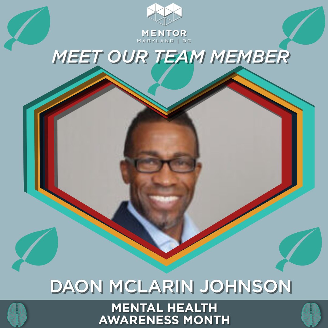 It's time to meet Daon McLarin Johnson. Daon is the Program Support and Outreach Manager – DC Metro Market for MENTOR Maryland | DC . You can learn more about him over on our Instagram. #MentalHealthAwarenessMonth #MHAM #MentoringAmplifies