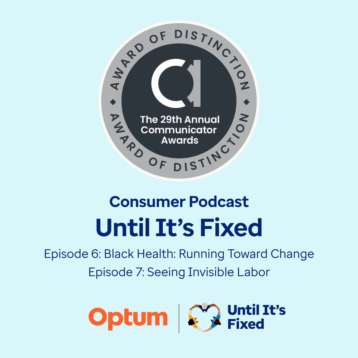 Until It's Fixed, a podcast from @Optum that I co-host, won two #CommunicatorAwards for recent episodes.