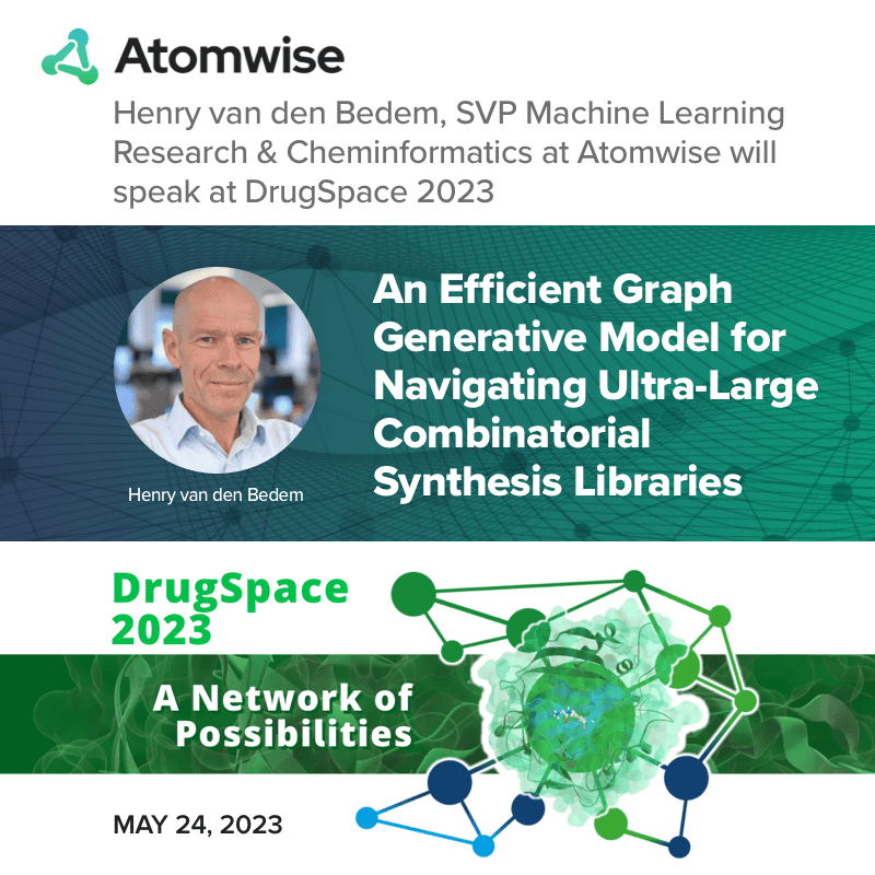 Tomorrow is the day! @HvandenBedem SVP of @Atomwise is presenting “An Efficient Graph Generative Model for Navigating Ultra-Large Combinatorial Synthesis Libraries.” at the DrugSpace Virtual Symposium - Wed. May 24th at 12:15-12:45 pm EST. hubs.la/Q01QVX-L0 #AI #research