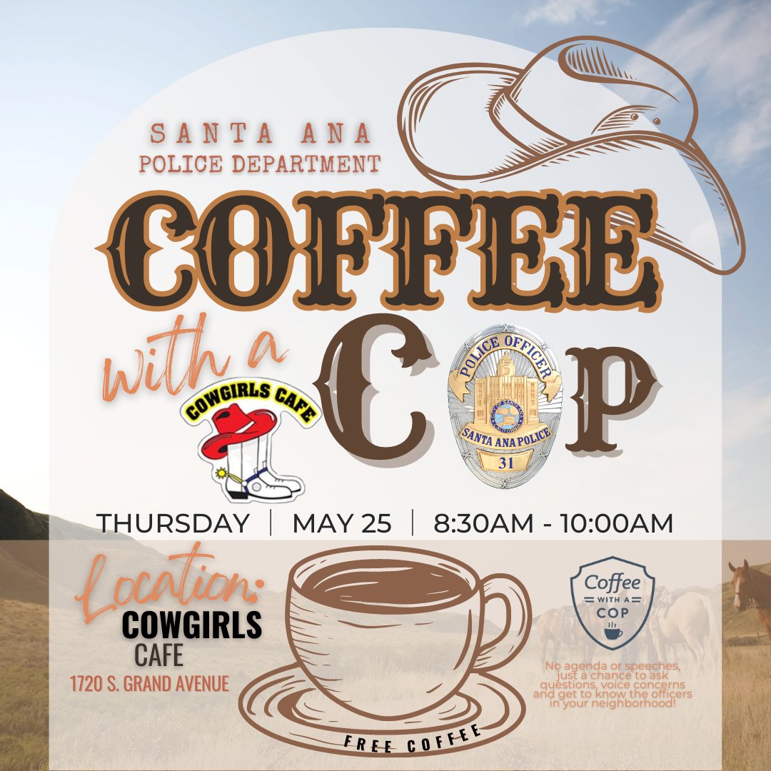SantaAnaPD's tweet photo. Join us for a cup of coffee ☕️ Thursday, May 25th from 8:30AM-10AM at Cowgirls Café (1720 S. Grand Avenue)

Don’t miss out and come meet the officers in your community! #WeAreSAPD #CommunityFirst #communitypolicing #itscoffeetime https://t.co/UTul1sqLcN
