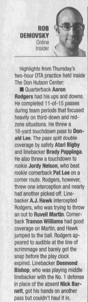 Jon Meerdink (@jonmeerdink) on Twitter photo Some of what Aaron Rodgers did during OTAs during his first offseason as a starter. Also, hi <a href="/RobDemovsky/">Rob Demovsky</a> in this Green Bay Press-Gazette clipping from May 30, 2008. Some of what Aaron Rodgers did during OTAs during his first offseason as a starter. Also, hi <a href="/RobDemovsky/">Rob Demovsky</a> in this Green Bay Press-Gazette clipping from May 30, 2008.