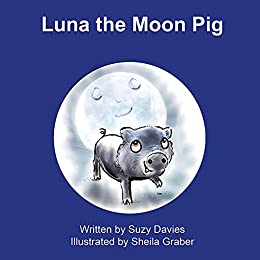 amazon.co.uk/LUNA-MOON-PIG-… #kidsbook #anime #cartoon #worldacclaimed #artist #ChildrensTV #SheilaGraber #piggybook #piglet #aamilne #inspired