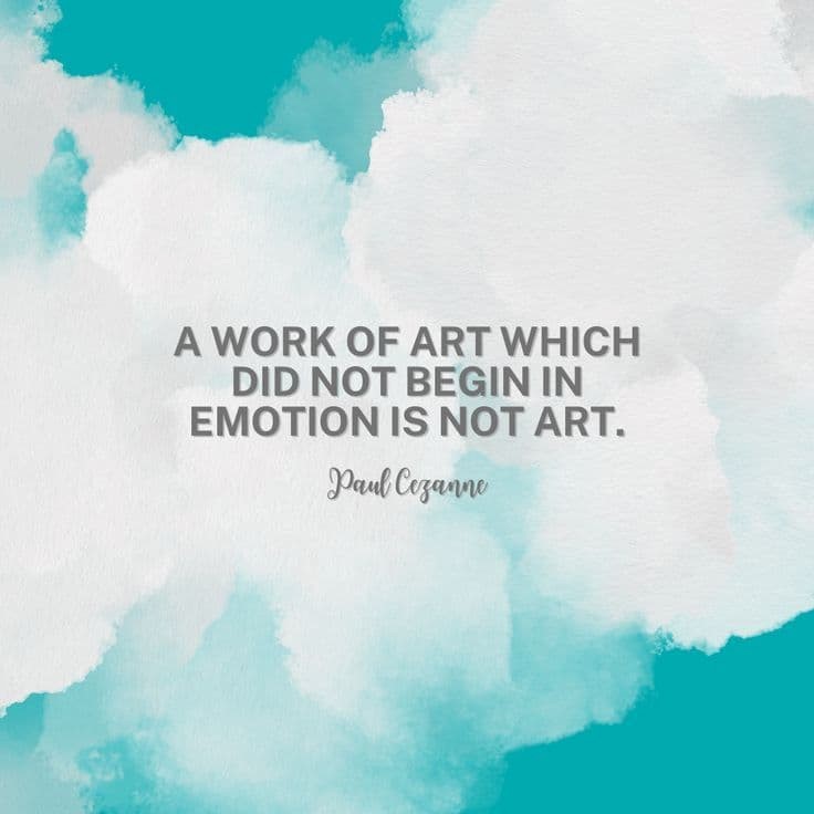 “A work of art which did not begin in emotion is not art.” - Paul Cézanne

susanhenselprojects.com
#ArtQuotes #CreativityQuotes  #Art #SusanHenselProjects #PaulCézanne