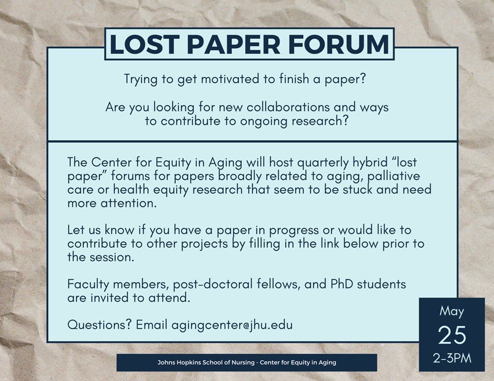 📢Join us on Thursday, May 25th from 2pm-3pm for our quarterly Lost Paper Forum!! See below for more information.
RSVP ➡️agingcenter@jh.edu