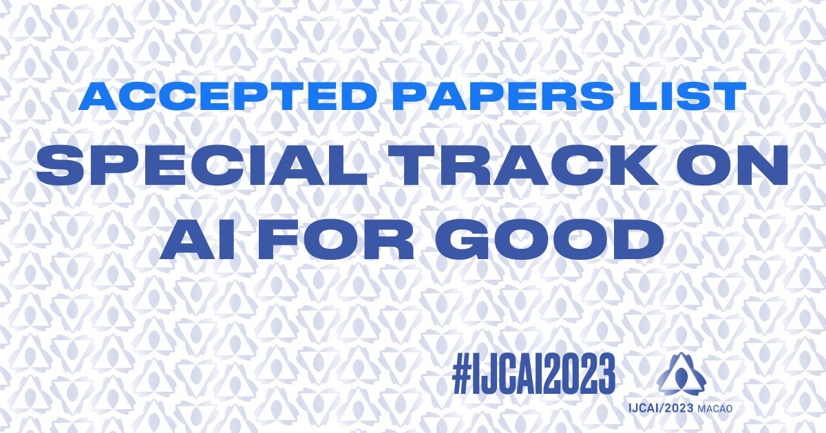 IJCAIconf's tweet photo. #IJCAI2023 Accepted paper list of 55 papers of the IJCAI 2023 Special Track on AI for Good: https://t.co/QSDLbYpVkb 

#Research #Innovation #ArtificialIntelligence #AI4Good #4GoodAI #ExplainableAI https://t.co/RDY6gaFM2X