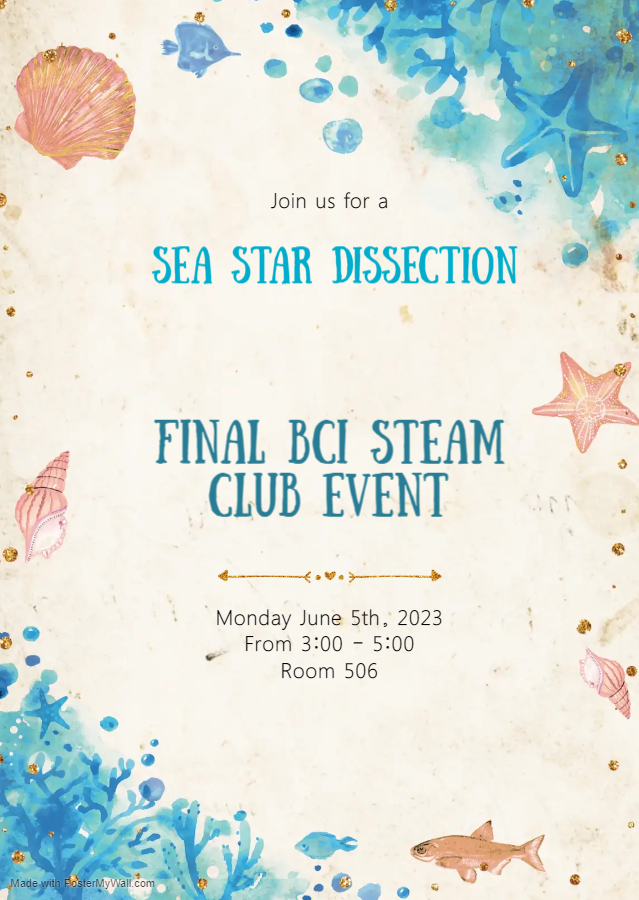 Our final STEAM event this year is a big one!  Come participate in the dissection of a Sea Star on Monday, June 5th from 3:00 to 5:00pm! Details in poster attached.