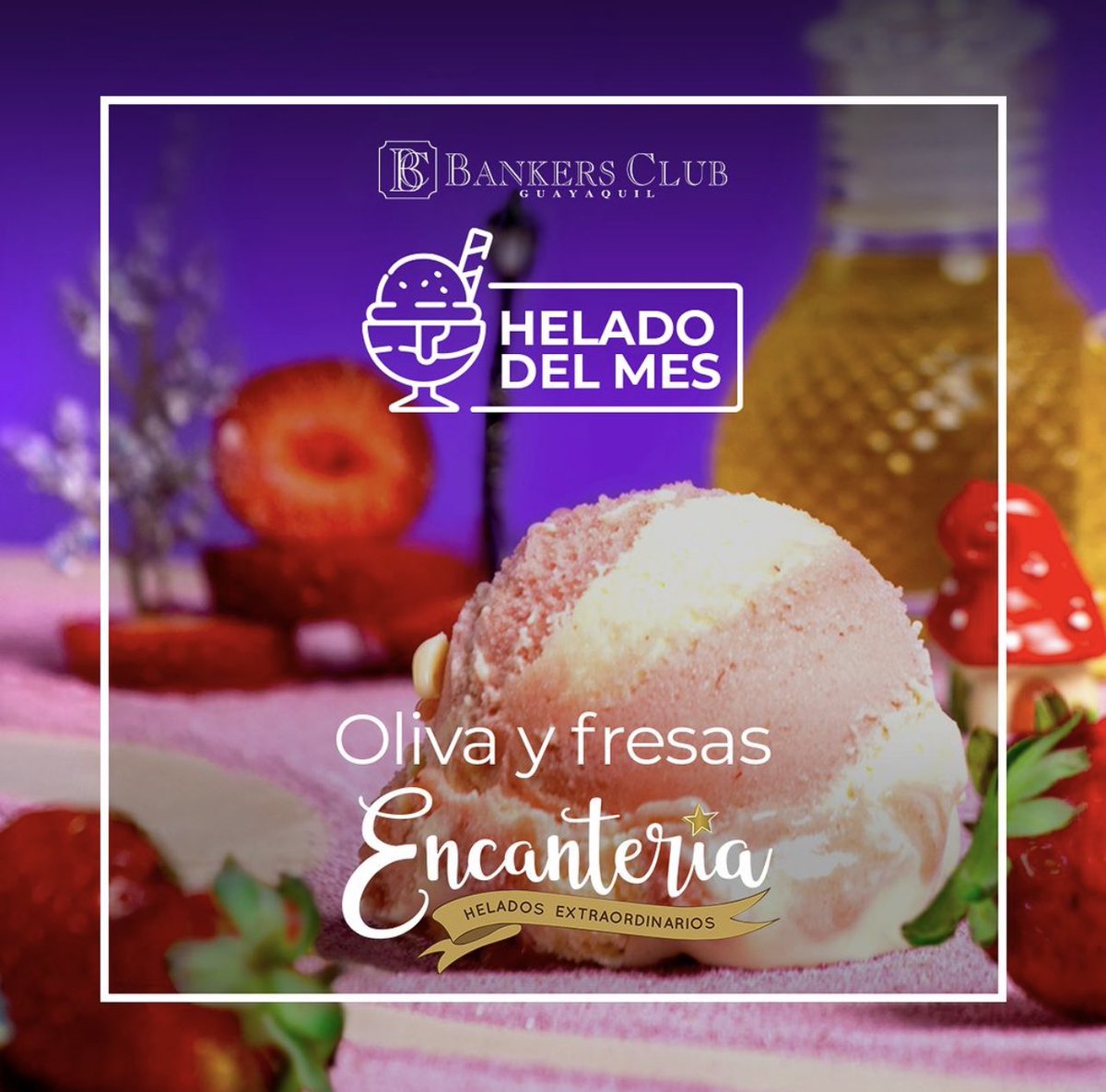 Este mes disfruta de Oliva y Fresas, un delicioso helado de aceite de oliva  extra virgen con un refrescante sorbete de frutillas frescas😋 ¡Te va a  encantar! @encanteriaa #BankersClub #HeladoDelMes #Helado #Postre #, image size:1200x1185
