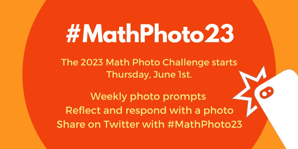 Ready to play along with #MathPhoto23? The ninth annual Math Photo Challenge is starts soon. Weekly prompts starting Thursday, June 1st.  #MTBoS #ITeachMath docs.google.com/document/d/1-s…