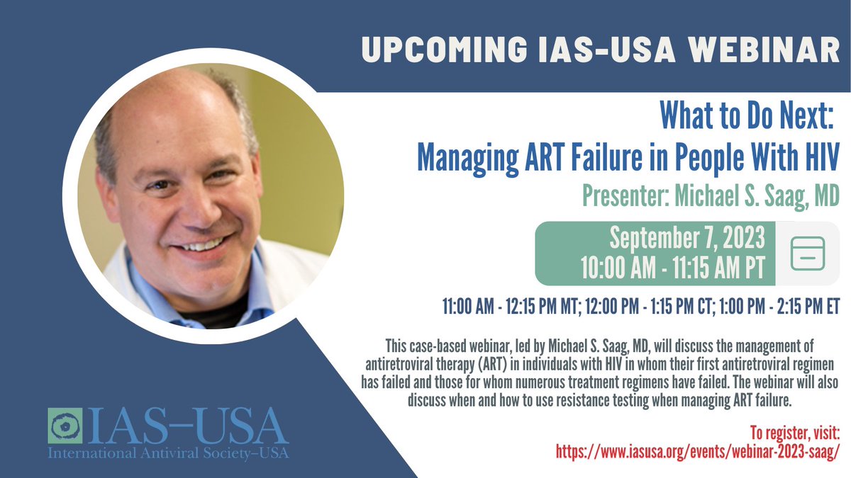 Register for the highly anticipated webinar 'What to Do Next: Managing ART Failure in People With HIV,' to be presented by Dr Michael Saag @msaagmd on September 7, 2023. For more information and to register, visit the activity page: iasusa.org/events/webinar…