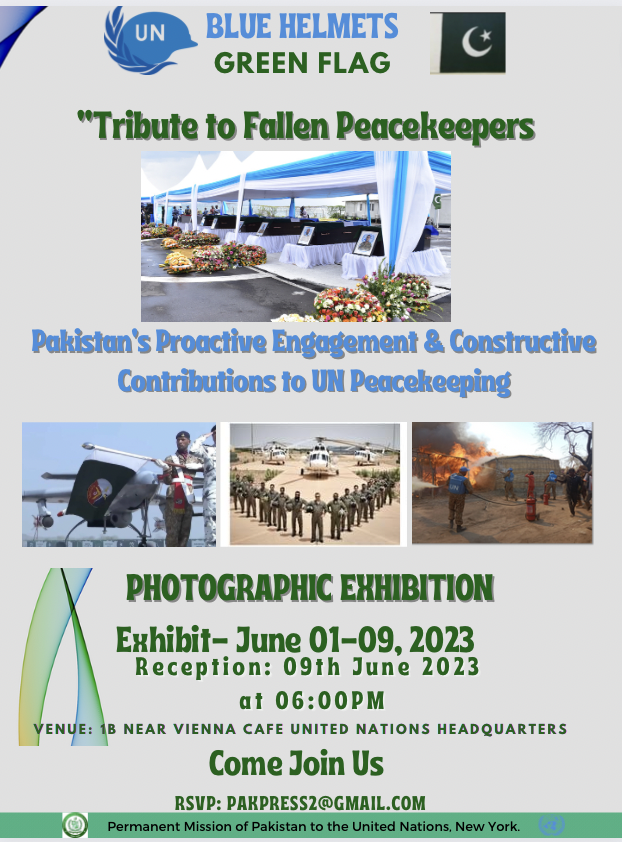 Save the Date: On the occasion of Int'l #PeacekeepersDay, the Permanent Mission 🇵🇰🇺🇳is hosting an Exhibition titled: 'Tribute to Fallen Peacekeepers & Pakistan’s contributions to UN peacekeeping” from June 1-June 9, @UNHQ
Please Register to attend: forms.gle/exLk2WM6torywv…