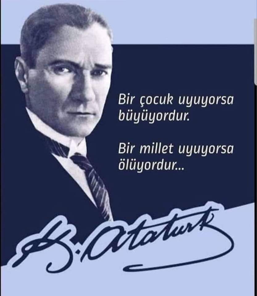 AliSere20's tweet photo. "Bir çocuk uyuyorsa büyüyordur.. Bir millet uyuyorsa, ölüyordur.."
Gazi Mustafa Kemal Atatürk https://t.co/rwJhdQTyr4