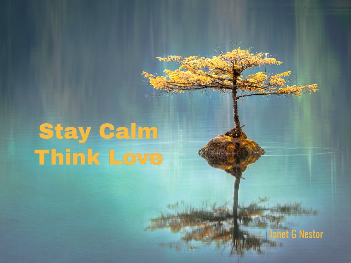 JanetNestor's tweet photo. Stay Calm - Think Love!
#IAMChoosingLove #LUTL #Mindflness #MindfulLiving #KindnessMatters #BeKind #TuesdayThoughts #RadicalSelfCare #Peace #Coexist #IDWP https://t.co/WhSkKyQnKC
