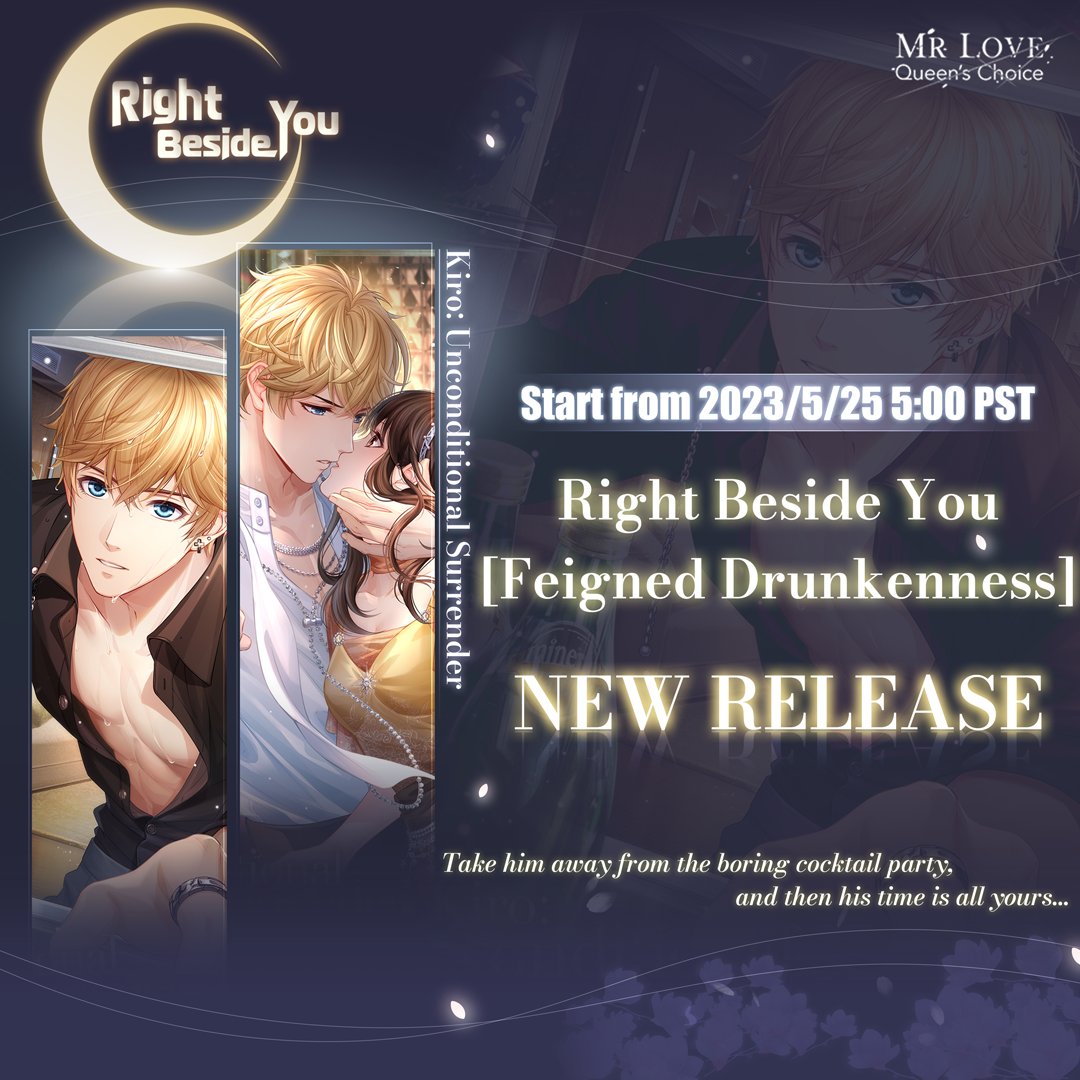 ——Take him away from the boring cocktail party, and then his time is all yours. 

[Right Beside You·Feigned Drunknness] of SP [Kiro: Unconditional Surrender] will be released soon!

📆Start from 2023/05/25 05:00 PST

🗝️Use [Liqueur Chocolate] to unlock it!

#MrLoveMobile