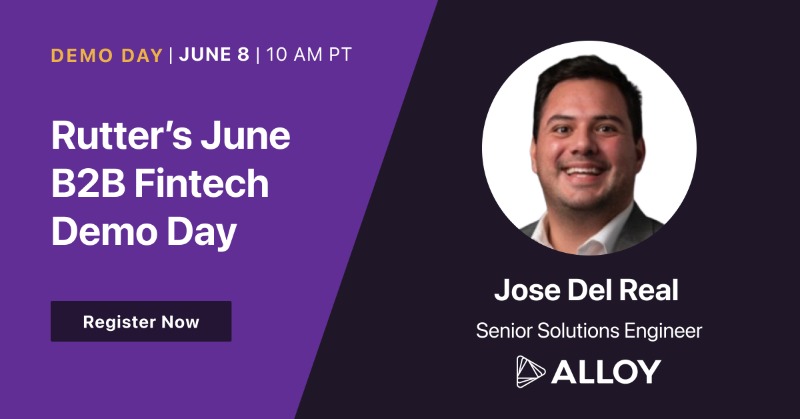 RutterAPI's tweet photo. 📣 Join us for our upcoming Fintech B2B Demo Day! 

🎙 We're excited to have Jose Del Real, senior solutions engineer from @usealloy. Alloy helps fintechs future-proof their identity risk management systems to accelerate the safe delivery of great financial products. ↓