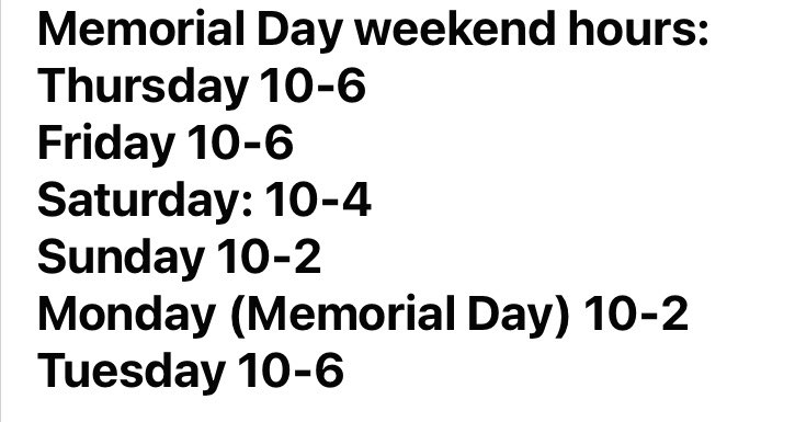 Memorial Day weekend hours: