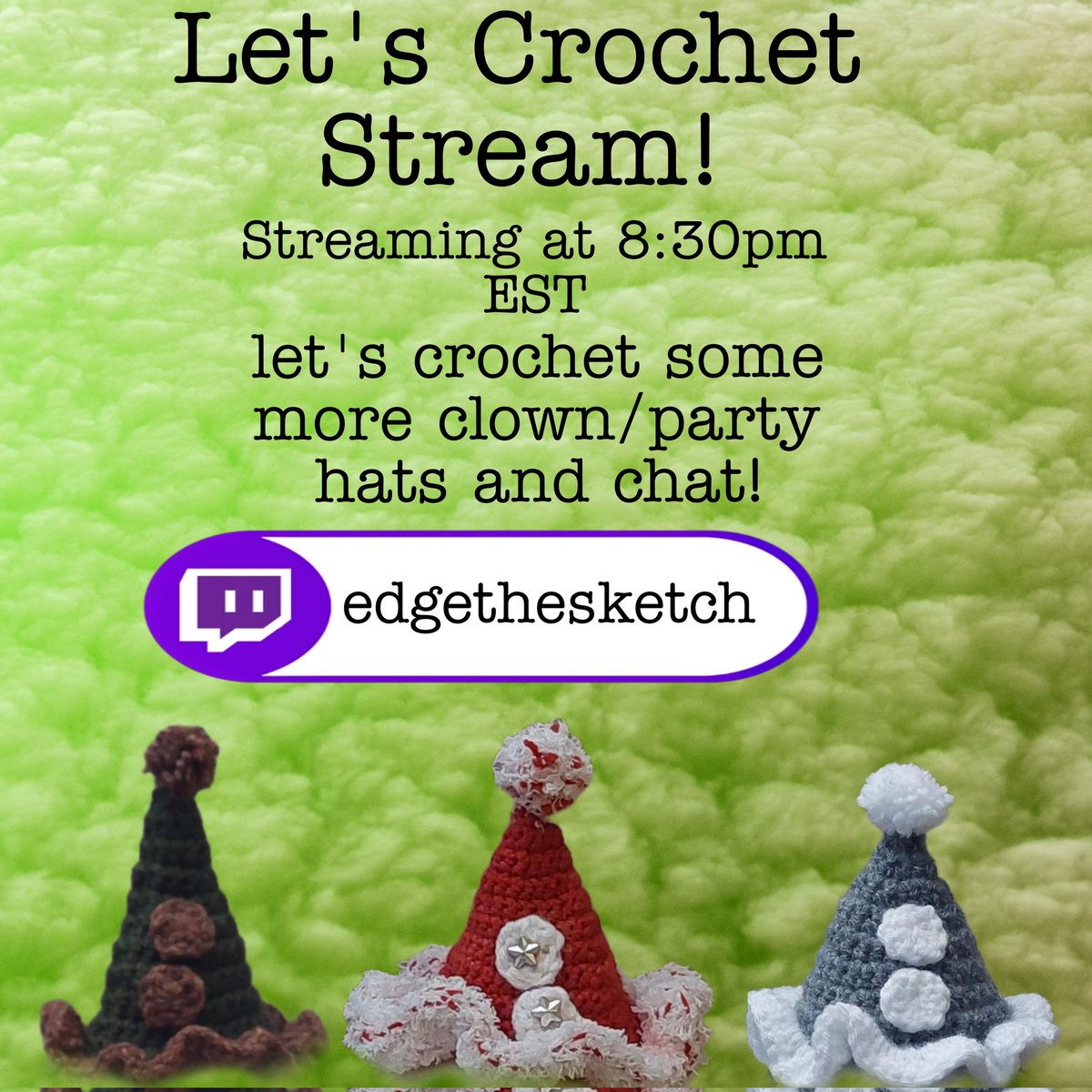 edgethesketch's tweet photo. I'm going live tonight at 8:30pm EST to crochet and chat with you guys, join in on the fun while we crochet clown gear, mostly hats though. 

Twitch link: https://t.co/5Am5gWyfBJ https://t.co/7mE6F2XEv8