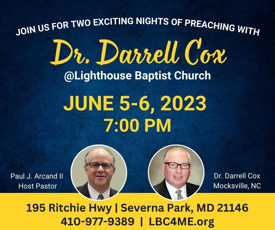 Join us in June for some great preaching with Dr. Darrell Cox! We will be emphasizing 'The Bus Ministry' each night with testimonies by special guests. Make plans now to attend these services!