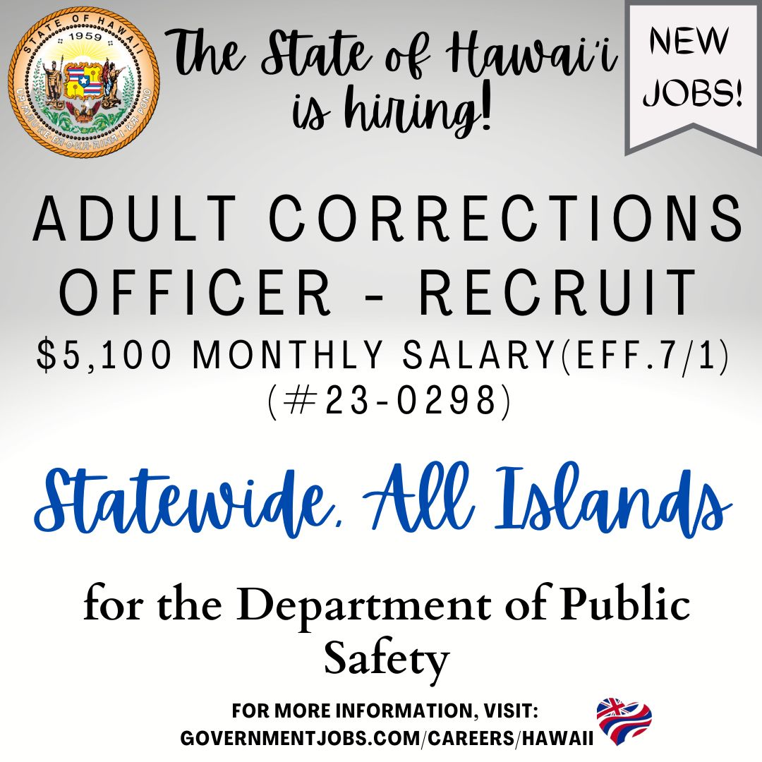@HawaiiPSD is #hiring Adult Corrections Officer Recruits (#23-0298). Recruitment closes 7/1.  

Visit governmentjobs.com/careers/hawaii for more information and to apply. 

#hawaiiishiring #stateofhawaii #statejobs #jobopenings #recruitment #civilservice #publicservice