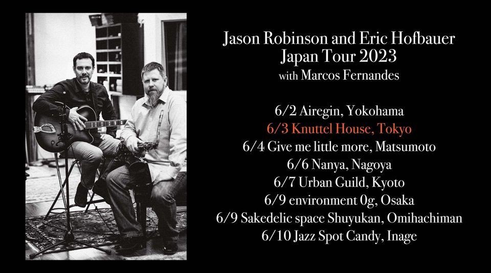 kinubone's tweet photo. 6/3(土) Knuttel House
ジェイソン•ロビンソン sax
エリック•ホフバウアー guitar
マルコス•フェルナンデス percussion
with
太田惠資/Keisuke Ohta violin
衣山悦子/Etsuko Kinuyama trombone
なってるハウス https://t.co/mCNA34YSDY