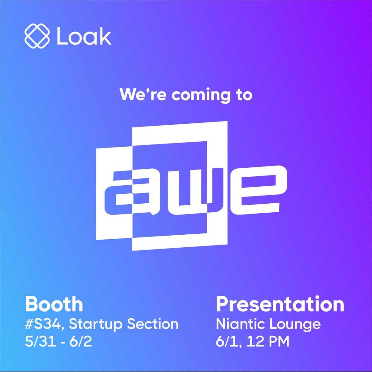 Loak is attending AWE! Swing by our booth in the Startup section from 5/31 - 6/2, where we'll be showcasing our all-new AR platform.

Mark your calendars - we'll also be presenting at the Niantic Lounge on Thursday, 6/1 at 12pm!