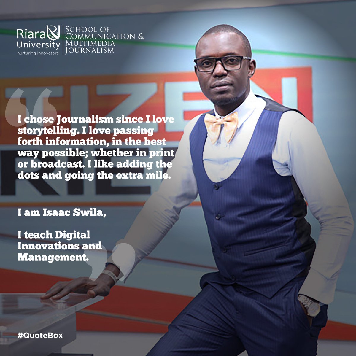 RiaraUniversity's tweet photo. Journalists are very powerful people; with a stroke of a pen they can change the cause of a discussion, and it’s more impactful when they do it for public good. #quotebox #facultyappreciation #NurturingInnovators https://t.co/CS0NUsbAuV