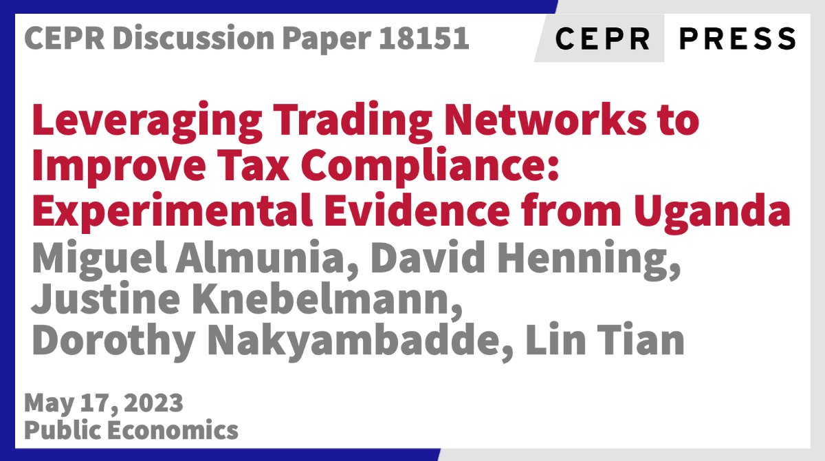 CEPR (@cepr_org) on Twitter photo New CEPR Discussion Paper - DP18151
Leveraging Trading Networks to Improve Tax Compliance: Experimental Evidence from Uganda
<a href="/miguel_almunia/">Miguel Almunia</a> <a href="/CUNEF/">CUNEF Universidad</a>, <a href="/D__Henning/">David Henning</a> <a href="/UCLA/">UCLA</a>, <a href="/JustineKneb/">Justine Knebelmann</a> <a href="/JPAL/">J-PAL</a>, Dorothy Nakyambadde, <a href="/LinTianEcon/">Lin Tian</a> <a href="/INSEAD/">INSEAD</a>
ow.ly/IrGY50OupBX
#CEPR_PE New CEPR Discussion Paper - DP18151
Leveraging Trading Networks to Improve Tax Compliance: Experimental Evidence from Uganda
<a href="/miguel_almunia/">Miguel Almunia</a> <a href="/CUNEF/">CUNEF Universidad</a>, <a href="/D__Henning/">David Henning</a> <a href="/UCLA/">UCLA</a>, <a href="/JustineKneb/">Justine Knebelmann</a> <a href="/JPAL/">J-PAL</a>, Dorothy Nakyambadde, <a href="/LinTianEcon/">Lin Tian</a> <a href="/INSEAD/">INSEAD</a>
ow.ly/IrGY50OupBX
#CEPR_PE