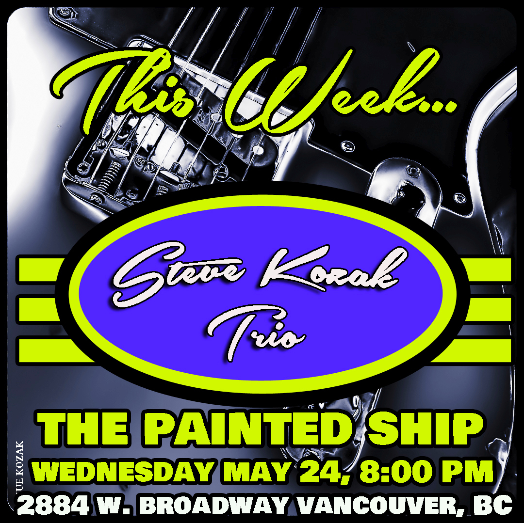 This Wednesday night catch The Steve Kozak Trio live @SteveKozakmusic  at The Painted Ship in Kits. #Bluestime 8PM #contemporaryblues @LiveMusicInVan1 @GotBluesMusic @VanBluesat