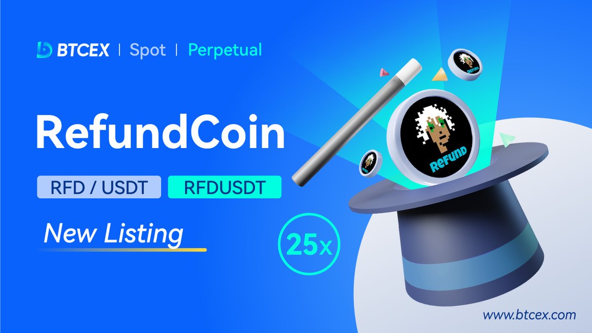 New listing alert!🚨
$RFD and $RFDUSDT is listed on #BTCEX with up to 25X leverage!🤩
@RefundCoinETH

💰Deposit bit.ly/3TDKElo
💱Spot trade bit.ly/433c73w
📊Perpetual trade bit.ly/3IGLcm3
💸Withdrawal after 2023-05-25, 04:00 (UTC)

Learn More🔽