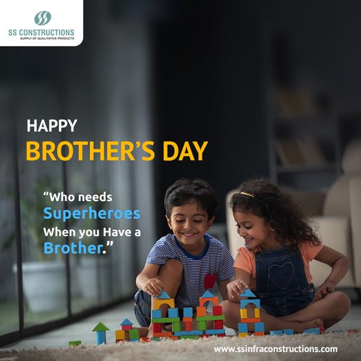 HAPPY Brother's DAY 📷📷📷.
.
Tag your Brother 📷
.
.
#BrotherLove #BestBrotherEver #BrotherlyBond #ssconstructions
#BrotherhoodForever #SiblingLove #mybrothermyhero📷