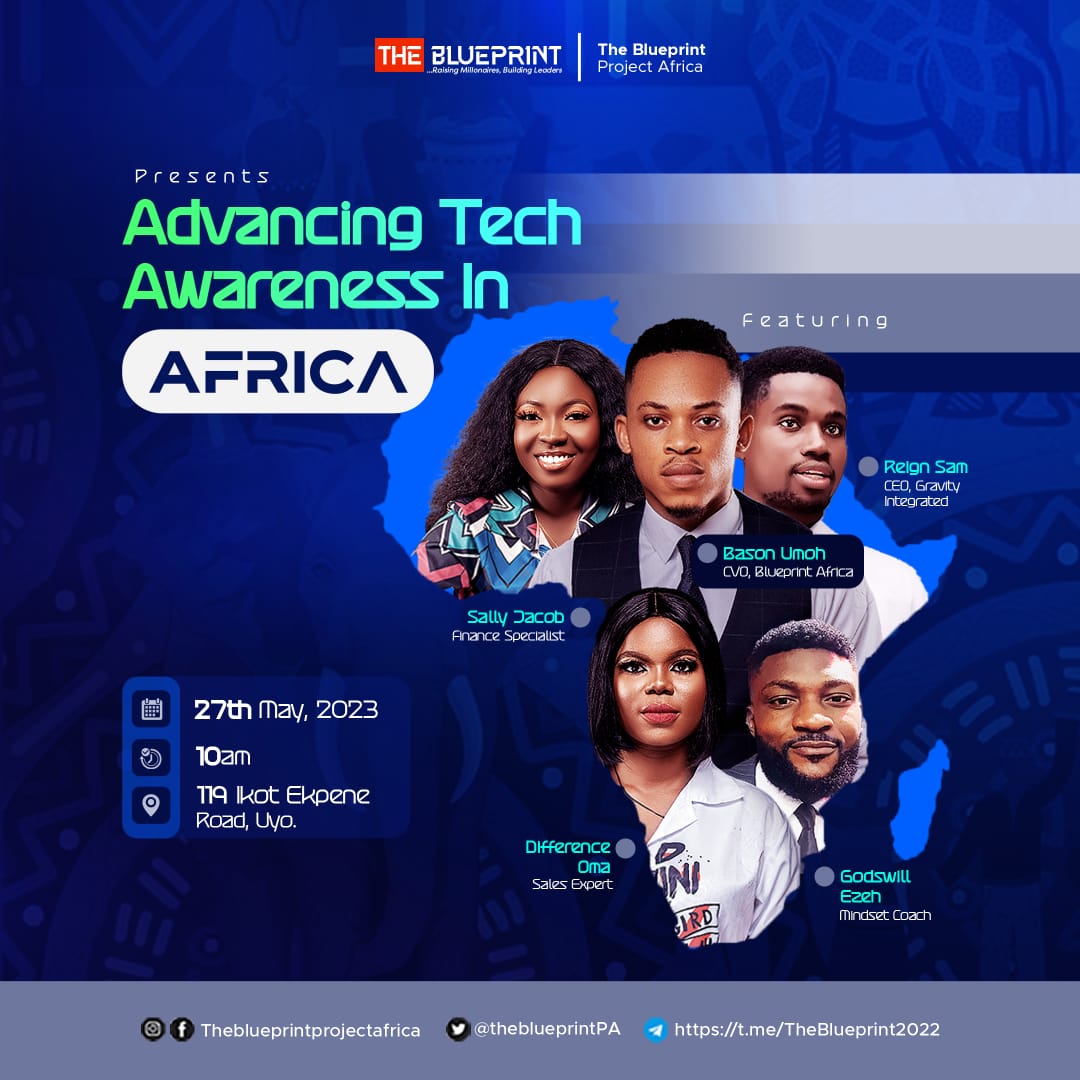 🌍 Join us for an enlightening Event This Saturday: 'Advancing Tech Awareness in Africa'! 🚀

📅 Date: Saturday, May 27th, 2023

⏰ Time: 10am prompt

🌐 Location: Blueprint Conference Hall, #119 Ikot Ekpene road Opposite Qua Iboe Church, Uyo

💡 Host: Blueprint Africa
Check👇👇