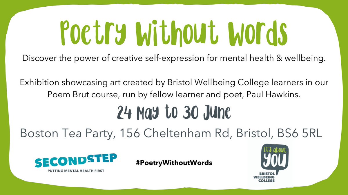 Visit our art exhibition Poetry Without Words between 24 May-30 June at Boston Tea Party, Stokes Croft! We’ll be exhibiting works created by Bristol Wellbeing College learners during our #PoemBrut course, run by fellow learner & poet Paul Hawkins @haulpawkins #PoetryWithoutWords