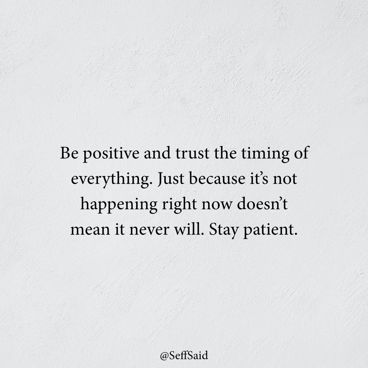 Stay patient