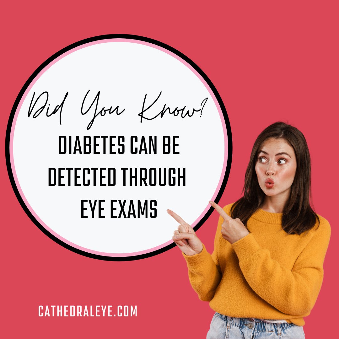 Did you know... Diabetes can be detected through eye exams?👁 cathedraleye.com