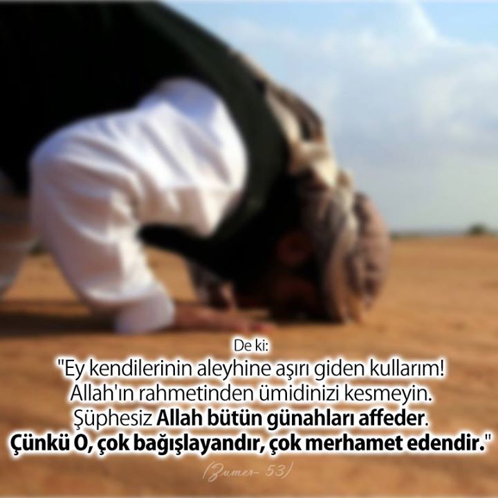 tekayet's tweet photo. De ki: "Ey kendilerinin aleyhine aşırı giden kullarım!Allah'ın rahmetinden ümidinizi kesmeyin. Şüphesiz Allah bütün günahları affeder. Çünkü O, çok bağışlayandır, çok merhamet edendir." (Zümer - 53) https://t.co/b4o6igxocD