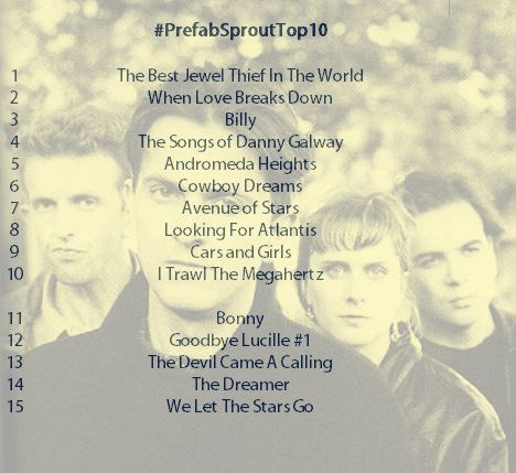 #PrefabSproutTop10 

My full list with an extra 5 for good measure.