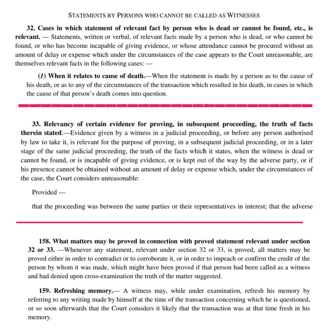 Sec 32, 33 of Evidence act must be r/w 158 of Evi.Act.
Sec 32,33 make statement by persons, who are dead etc, relevant. 

Sec 158 makes all material relevant, to contradict or corroborate such statement, which would have been relevant, if such person had appeared as a witness.