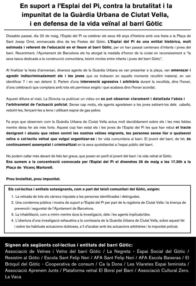 🔴 COMUNICAT d'entitats i col·lectius del barri Gòtic

En suport a l'<a href="/esplaidelpi/">Esplai del Pi</a>, contra la brutalitat i impunitat de la <a href="/GUBBarcelona/">Guàrdia Urbana Barcelona</a>, i en defensa de la vida veïnal al barri Gòtic.

👉🏽 Ens sumem a la concentració de divendres a les 17.30h a la Plaça de Vicenç Martorell.