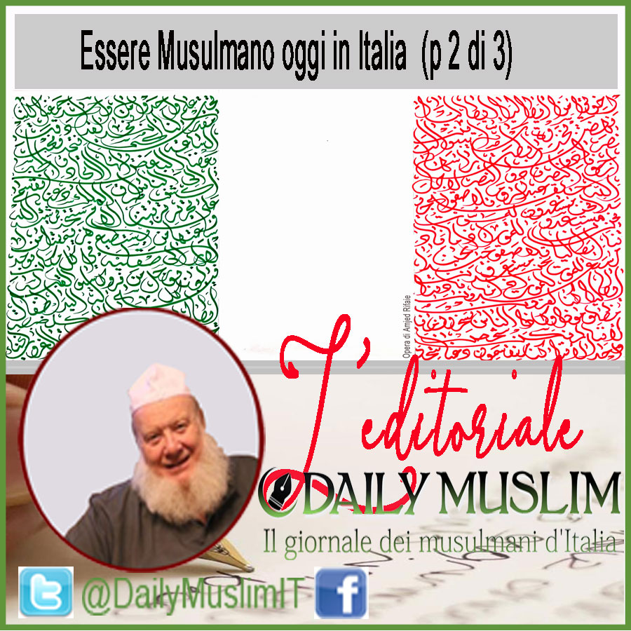 DailyMuslimIT's tweet photo. Essere Musulmano oggi in Italia (2 di 3)
di Pir " Muhammad Muddaththir " Silvio Gualini

 #Islam #Italia #italiani #musulmani

https://t.co/zCZJyvQWWH https://t.co/FNkjMeabLr